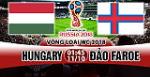 Nhận định Hungary vs Đảo Faroe 01h45 ngày 11/10 (VL World Cup 2018)