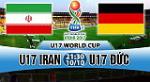 Nhận định U17 Iran vs U17 Đức 21h30 ngày 10/10 (VCK U17 World Cup 2017)