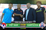 Xem trực tiếp trận đấu Việt Nam vs Campuchia ở đâu?