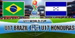 Nhận định U17 Brazil vs U17 Honduras 21h30 ngày 18/10 (VCK U17 World Cup 2017)