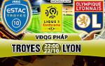 Nhận định Troyes vs Lyon 22h00 ngày 22/10 (Ligue 1 2017/18)