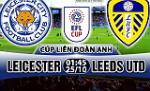 Nhận định Leicester vs Leeds 01h45 ngày 25/10 (Cúp Liên đoàn Anh 2017/18)