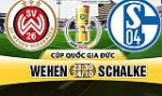 Nhận định Wehen vs Schalke 23h30 ngày 24/10 (Cúp quốc gia Đức 2017/18)