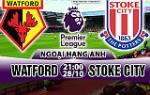 Nhận định Watford vs Stoke 21h00 ngày 28/10 (Premier League 2017/18)