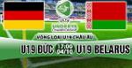 Nhận định U19 Đức vs U19 Belarus 17h00 ngày 4/10 (VL U19 châu Âu 2018)
