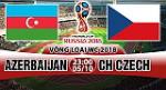 Nhận định Azerbaijan vs Czech 23h00 ngày 5/10 (VL World Cup 2018)