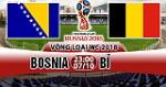 Nhận định Bosnia vs Bỉ 23h00 ngày 7/10 (VL World Cup 2018)