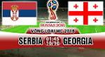 Nhận định Serbia vs Georgia 1h45 ngày 10/10 (VL World Cup 2018)