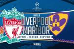 Liverpool 3-0 Maribor (KT): Chiến thắng dễ dàng