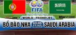 Nhận định Bồ Đào Nha vs Saudi Arabia 02h45 ngày 11/11 (Giao hữu quốc tế)