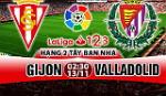 Nhận định Gijon vs Valladolid 02h30 ngày 13/11 (Hạng 2 TBN 2017/18)