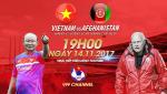 LINK XEM TRỰC TIẾP Việt Nam vs Afghanistan 19h tối ngày hôm nay 14/11