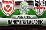Nhận định Nancy vs Ajaccio 02h00 ngày 18/11 (Hạng 2 Pháp 2017/18)