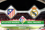 Atletico vs Real Madrid (02h45 ngày 19/11): Derby còn hấp dẫn?