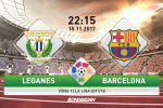 Leganes vs Barcelona (22h15 ngày 18/11): Tọa sơn quan hổ đấu