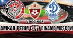 Nhận định Amkar Perm vs Dinamo Moscow 21h30 ngày 23/11 (VĐQG Nga 2017/18)