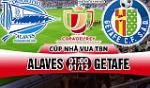 Nhận định Alaves vs Getafe 01h00 ngày 01/12 (Cúp Nhà vua TBN 2017/18)