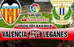 Nhận định Valencia vs Leganes 19h00 ngày 04/11 (La Liga 2017/18)