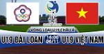 Nhận định U19 Việt Nam vs U19 Đài Loan 16h00 ngày 06/11 (VL U19 châu Á 2018)