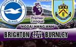 Nhận định Brighton vs Burnley 22h00 ngày 16/12 (Premier League 2017/18)