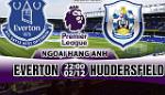 Nhận định Everton vs Huddersfield 22h00 ngày 02/12 (Premier League 2017/18)