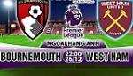 Nhận định Bournemouth vs West Ham 22h00 ngày 26/12 (Premier League 2017/18)