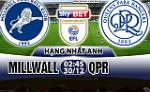 Nhận định Millwall vs QPR 02h45 ngày 30/12 (Hạng Nhất Anh 2017/18)