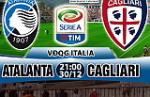 Nhận định Atalanta vs Cagliari 21h00 ngày 30/12 (Serie A 2017/18)