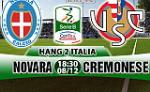 Nhận định Novara vs Cremonese 18h30 ngày 8/12 (Hạng 2 Italia 2017/18)