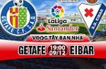 Nhận định Getafe vs Eibar 19h00 ngày 9/12 (La Liga 2017/18)