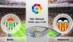 Nhận định Betis vs Valencia 19h00 ngày 11/2 (La Liga 2016/17)