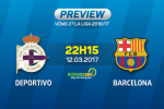 Giải mã trận đấu Deportivo vs Barca 22h15 ngày 12/3 (La Liga 2016/17)