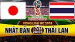 Nhận định Nhật Bản vs Thái Lan 17h35 ngày 28/3 (VL World Cup 2018)