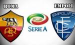 Nhận định Roma vs Empoli 2h30 ngày 12/3 (Serie A 2018/19)