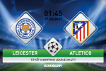 Giải mã trận đấu Leicester vs Atletico Madrid 01h45 ngày 19/4 (Champions League 2016/17)