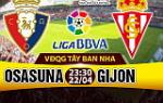 Nhận định Osasuna vs Gijon 23h30 ngày 22/4 (La Liga 2016/17)