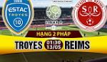 Nhận định Troyes vs Reims 01h30 ngày 13/5 (Hạng 2 Pháp 2016/17)