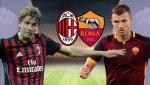 Nhận định AC Milan vs Roma 01h45 ngày 8/5 (Serie A 2016/17)