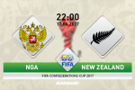 Nga vs New Zealand (22h00 ngày 17/6): Khai hội ở Saint Petersburg