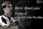 Mario Mandžukić: Kẻ điên rồ sống chết vì Lão phu nhân