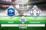 Nhận định Pháp vs Paraguay 02h00 ngày 3/6 (Giao hữu quốc tế)