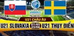 Nhận định U21 Slovakia vs U21 Thụy Điển 01h45 ngày 23/6 (U21 châu Âu 2017)