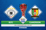 Đức vs Cameroon (22h00 ngày 25/6): Sức trẻ so tài