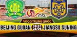 Nhận định Beijing Guoan vs Jiangsu Suning 18h35 ngày 26/6 (VĐQG Trung Quốc)