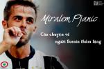 Miralem Pjanic: Câu chuyện về người Bosnia thầm lặng