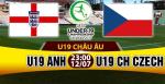 Nhận định U19 Anh vs U19 Czech 23h00 ngày 12/7 (U19 châu Âu 2017)