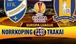 Nhận định Norrkoping vs Trakai 01h00 ngày 14/7 (Sơ loại Europa League 2017/18)