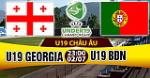 Nhận định U19 Georgia vs U19 BĐN 23h00 ngày 2/7 (U19 châu Âu 2017)