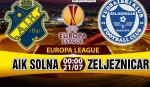 Nhận định AIK Solna vs Zeljeznicar 00h00 ngày 21/7 (Sơ loại Europa League)