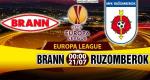 Nhận định Brann vs Ruzomberok 00h00 ngày 21/7 (Sơ loại Europa League)